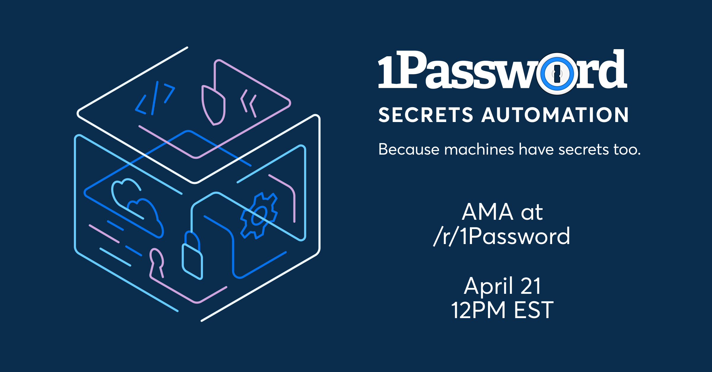 Secrets Automation and AMA r/1Password